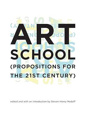 Immagine del venditore per Art School: (propositions for the 21st Century) venduto da moluna