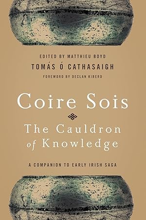 Bild des Verkufers fr Coire Sois, The Cauldron of Knowledge: A Companion to Early Irish Saga zum Verkauf von moluna