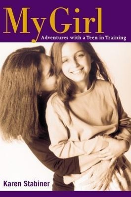 Seller image for My Girl: Adventures with a Teen in Training for sale by moluna