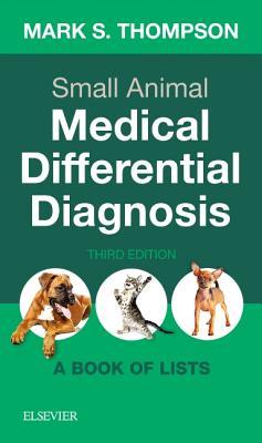 Bild des Verkufers fr Small Animal Medical Differential Diagnosis: A Book of Lists zum Verkauf von moluna