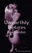 Seller image for Gordon, R: Unearthly Desires for sale by moluna