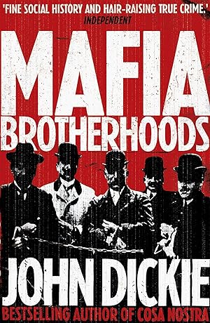 Imagen del vendedor de Mafia Brotherhoods: Camorra, mafia, \ ndrangheta: the rise of the Honoured Societies a la venta por moluna