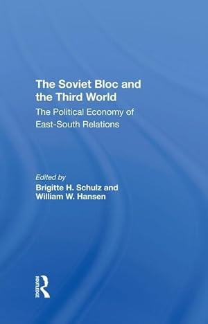 Seller image for Schulz, B: The Soviet Bloc And The Third World for sale by moluna