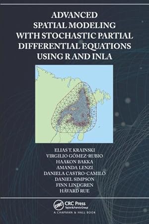 Seller image for Advanced Spatial Modeling with Stochastic Partial Differential Equations Using R and INLA for sale by moluna
