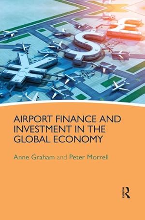 Seller image for Graham, A: Airport Finance and Investment in the Global Econ for sale by moluna