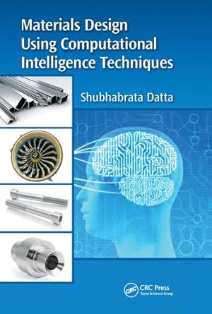 Seller image for Datta, S: Materials Design Using Computational Intelligence for sale by moluna