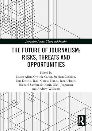 Seller image for The Future of Journalism: Risks, Threats and Opportunities for sale by moluna