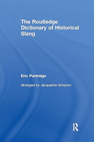 Seller image for The Routledge Dictionary of Historical Slang for sale by moluna