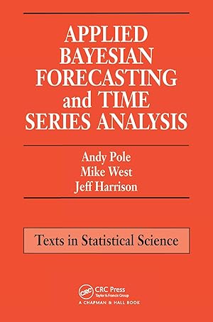 Imagen del vendedor de Pole, A: Applied Bayesian Forecasting and Time Series Analys a la venta por moluna