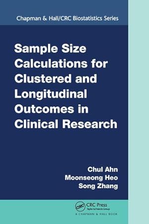 Bild des Verkufers fr Sample Size Calculations for Clustered and Longitudinal Outcomes in Clinical Research zum Verkauf von moluna
