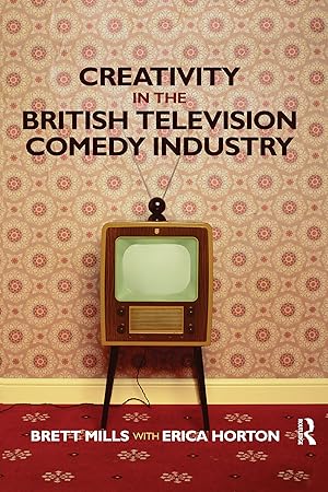 Imagen del vendedor de Creativity in the British Television Comedy Industry a la venta por moluna