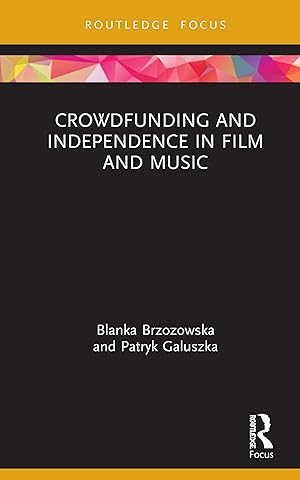 Bild des Verkufers fr Brzozowska, B: Crowdfunding and Independence in Film and Mus zum Verkauf von moluna