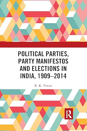 Seller image for Political Parties, Party Manifestos and Elections in India, 1909-2014 for sale by moluna