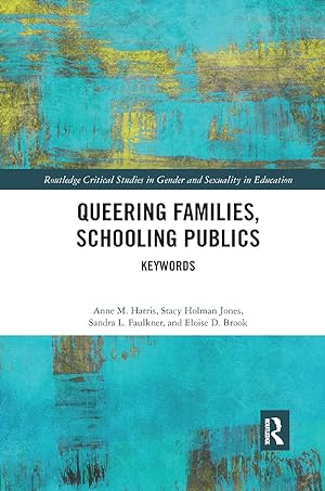 Seller image for Harris, A: Queering Families, Schooling Publics for sale by moluna