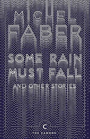 Seller image for Some Rain Must Fall and Other Stories for sale by moluna