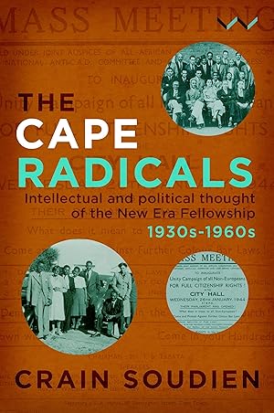 Bild des Verkufers fr The Cape Radicals: Intellectual and Political Thought of the New Era Fellowship, 1930s to 1960s zum Verkauf von moluna