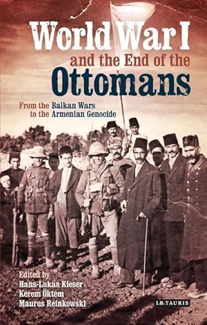 Bild des Verkufers fr World War I and the End of the Ottoman Empire zum Verkauf von moluna