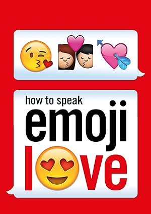 Bild des Verkufers fr How to Speak Emoji Love zum Verkauf von moluna