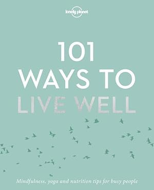 Bild des Verkufers fr 101 Ways to Live Well zum Verkauf von moluna