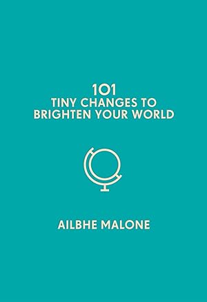 Bild des Verkufers fr 101 Tiny Changes to Brighten Your World zum Verkauf von moluna