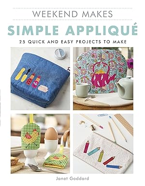 Bild des Verkufers fr Weekend Makes: Simple Applique: 25 Quick and Easy Projects to Make zum Verkauf von moluna