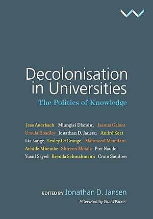 Bild des Verkufers fr Decolonisation in Universities: The Politics of Curriculum zum Verkauf von moluna