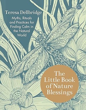 Bild des Verkufers fr The Little Book of Nature Blessings: How to Find Inner Calm in the Natural World zum Verkauf von moluna