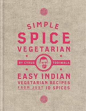 Bild des Verkufers fr Simple Spice Vegetarian: 100 Easy Indian Vegetarian and Vegan Recipes with Just 10 Spices zum Verkauf von moluna