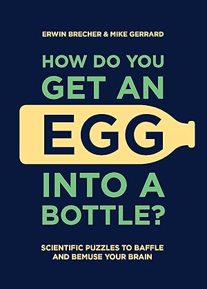Bild des Verkufers fr How Do You Get An Egg into a Bottle? zum Verkauf von moluna