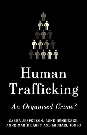 Image du vendeur pour Human Trafficking: An Organized Crime? mis en vente par moluna