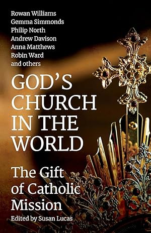 Imagen del vendedor de God\ s Church in the World: The Gift of Catholic Mission a la venta por moluna