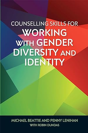 Bild des Verkufers fr Counselling Skills for Working with Gender Diversity and Identity zum Verkauf von moluna