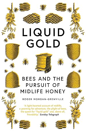 Bild des Verkufers fr Liquid Gold: Bees and the Pursuit of Midlife Honey zum Verkauf von moluna