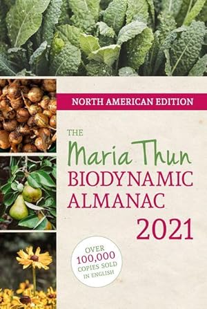 Bild des Verkufers fr North American Maria Thun Biodynamic Almanac 2021: 2021 zum Verkauf von moluna