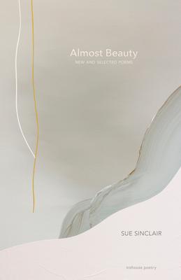 Image du vendeur pour Almost Beauty: New and Selected Poems mis en vente par moluna