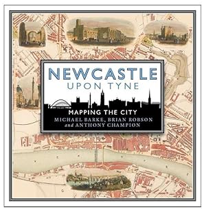 Bild des Verkufers fr Newcastle Upon Tyne: Mapping the City zum Verkauf von moluna