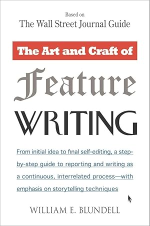 Bild des Verkufers fr The Art and Craft of Feature Writing: Based on the Wall Street Journal Guide zum Verkauf von moluna