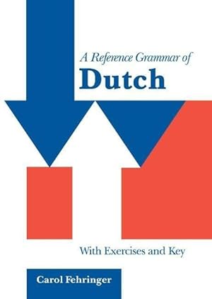 Imagen del vendedor de A Reference Grammar of Dutch: With Exercises and Key a la venta por moluna