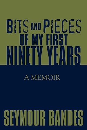 Image du vendeur pour Bits and Pieces of My First Ninety Years: A Memoir mis en vente par moluna