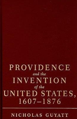 Seller image for Providence and the Invention of the United States, 1607-1876 for sale by moluna