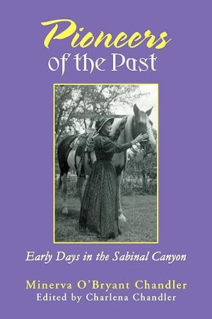 Seller image for Pioneers of the Past: Early Days in the Sabinal Canyon for sale by moluna