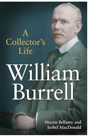 Bild des Verkufers fr William Burrell: A Collector\ s Life zum Verkauf von moluna