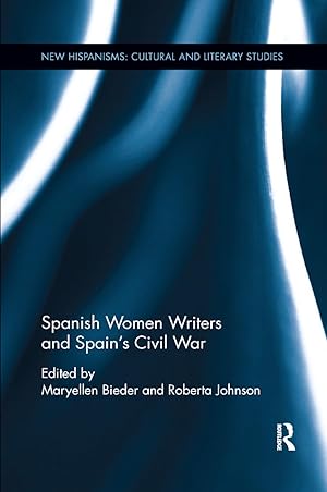Bild des Verkufers fr Bieder, M: Spanish Women Writers and Spain\ s Civil War zum Verkauf von moluna