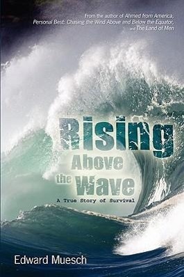 Imagen del vendedor de Rising Above the Wave: A True Story of Survival a la venta por moluna