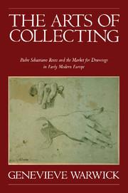 Immagine del venditore per The Arts of Collecting: Padre Sebastiano Resta and the Market for Drawings in Early Modern Europe venduto da moluna