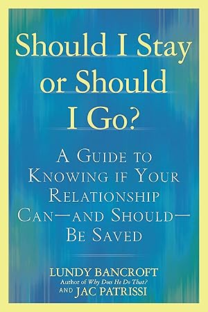 Seller image for Should I Stay or Should I Go?: A Guide to Knowing If Your Relationship Can--And Should--Be Saved for sale by moluna