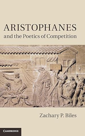 Image du vendeur pour Aristophanes and the Poetics of Competition mis en vente par moluna