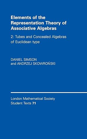 Seller image for Elements of the Representation Theory of Associative Algebras: Volume 2, Tubes and Concealed Algebras of Euclidean Type for sale by moluna