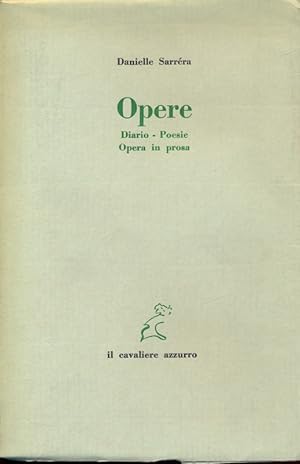 Seller image for Opere. Diario - Poesie - Opera in prosa for sale by Librodifaccia