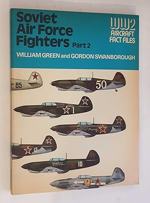 Image du vendeur pour Soviet Air Force Fighters Part 2 (WW2 Aircraft Fact Files) mis en vente par Maynard & Bradley